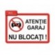 Autocolant atentie garaj nu blocati
