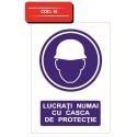 Autocolant lucrati numai cu casca de protectie